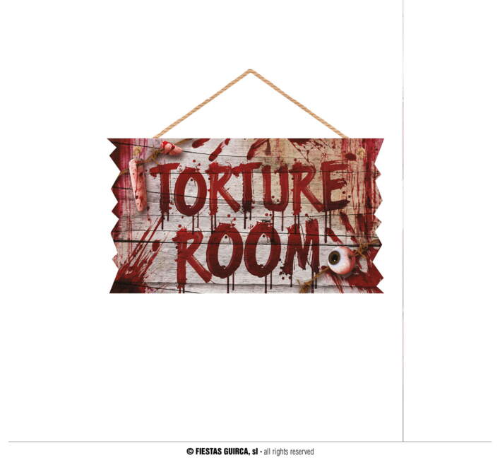 "TORTURE ROOM" skilt.