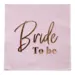 Bride to be servietter lyserød